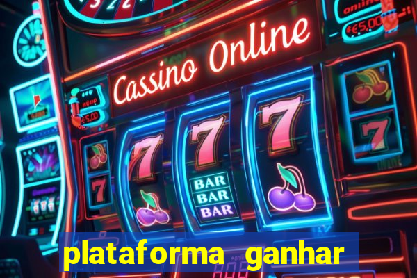 plataforma ganhar dinheiro jogando